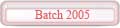 Batch 2005