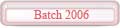 Batch 2006