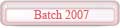 Batch 2007
