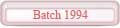 Batch 1994